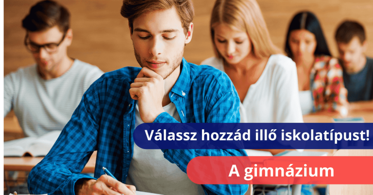 Válassz hozzád illő iskolatípust: a gimnázium