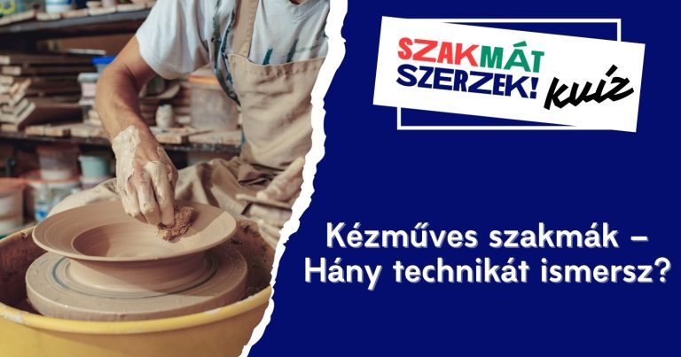 Kézműves szakmák – Hány technikát ismersz?