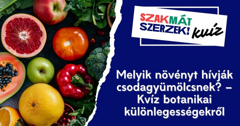 Melyik növényt hívják csodagyümölcsnek? – Kvíz botanikai különlegességekről