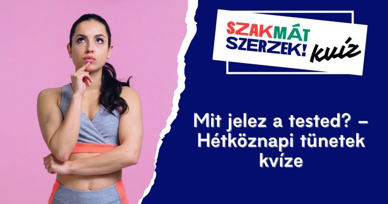 Mit jelez a tested? – Hétköznapi tünetek kvíze